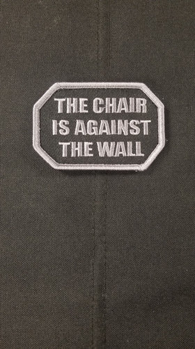 The Chair is Against the Wall SWAT